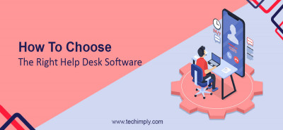 How to Choose the Right Help Desk Software
